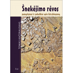 Šnekėjimo rėvos. Pamąstymai...